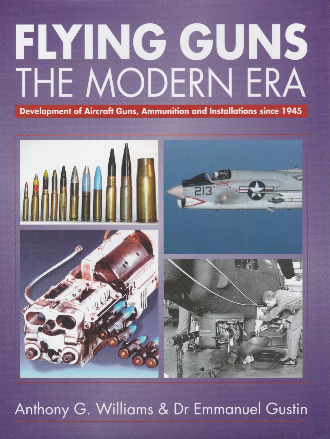 Flying Guns of World War II: Development of aircraft Guns, Ammunition and installations 1933-1945.